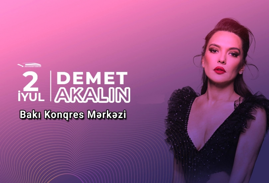 Türkiyənin sevilən müğənnisi Demet Akalın Bakıda konsert verəcək