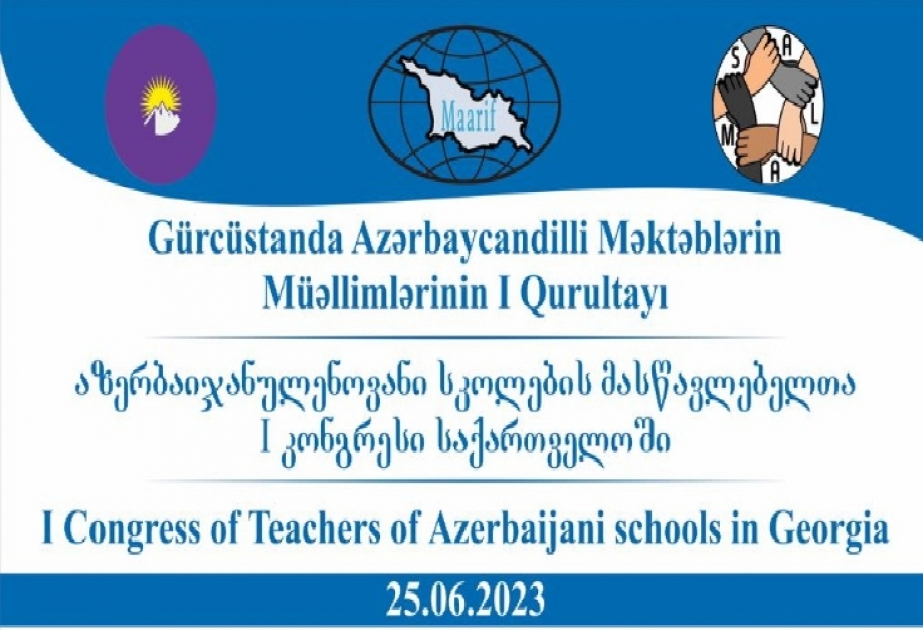 Gürcüstanda Azərbaycandilli Məktəblərin Müəllimlərinin Birinci Qurultayı keçiriləcək