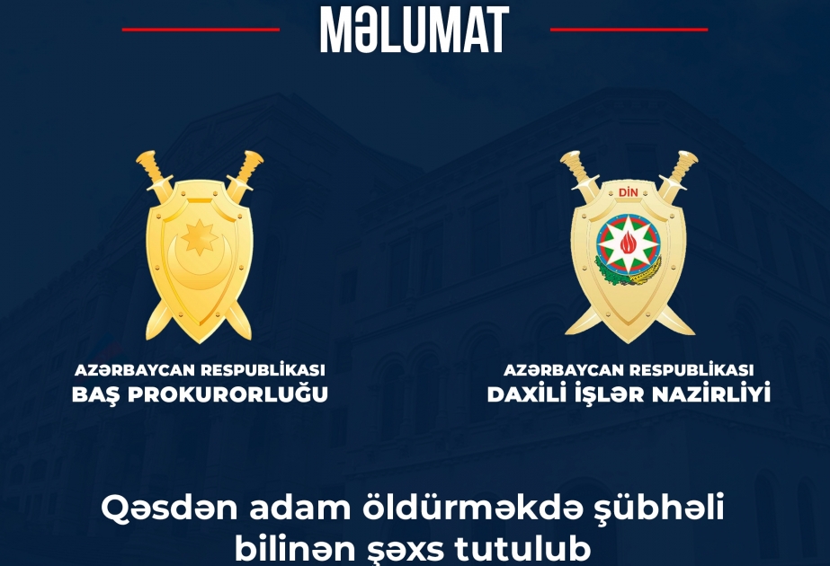 Həmkəndlisini qəsdən öldürməkdə şübhəli bilinən şəxs tutulub