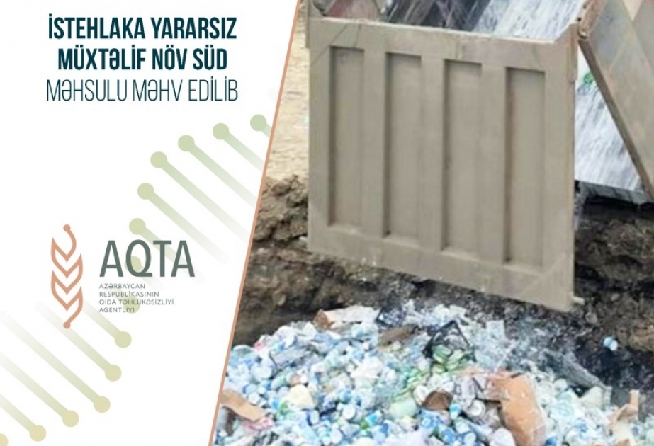 İstehlaka yararsız 33 ton müxtəlif növ süd məhsulu məhv edilib