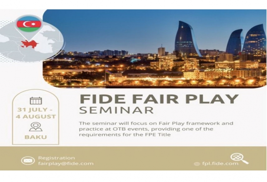 FIDE-nin “Fair Play” Komissiyası Bakıda seminar təşkil edəcək