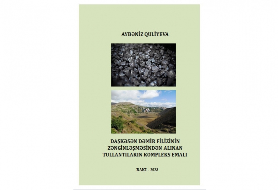Daşkəsən dəmir filizinin zənginləşdirilməsindən alınan tullantıların kompleks emalı - yeni nəşr