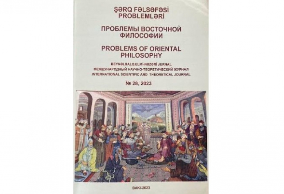 “Şərq fəlsəfəsi problemləri” jurnalının növbəti nömrəsi çap olunub