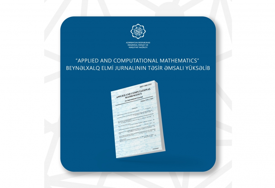 “Applied and Computational Mathematics” beynəlxalq jurnalı təsir əmsalı indeksinə görə dünyada 2-ci yerə yüksəlib