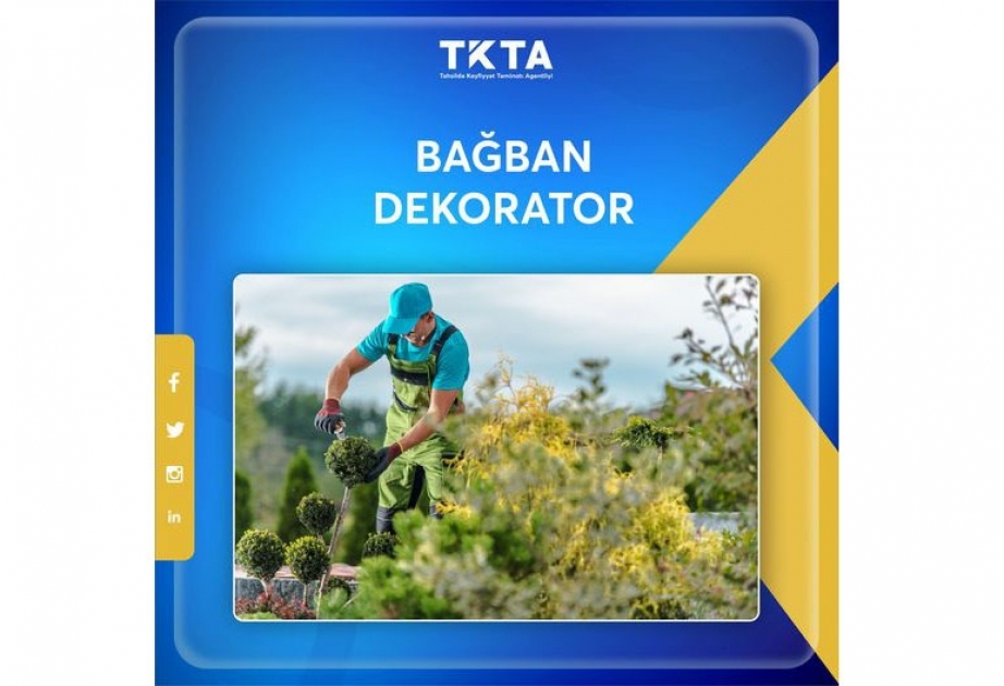 Bağban-dekorator ixtisası üzrə təhsil sənədi almaq imkanı