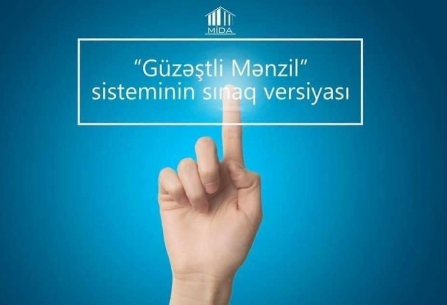 MİDA “Güzəştli mənzil” sisteminin satış modulunun və gözləmə qaydasında mənzil seçiminin sınaq versiyasını istifadəyə verib