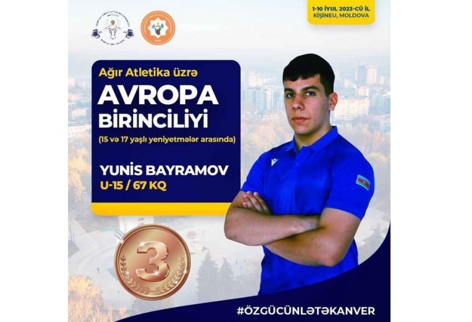 Azerbaijan`s weightlifter wins European bronze in Chisinau