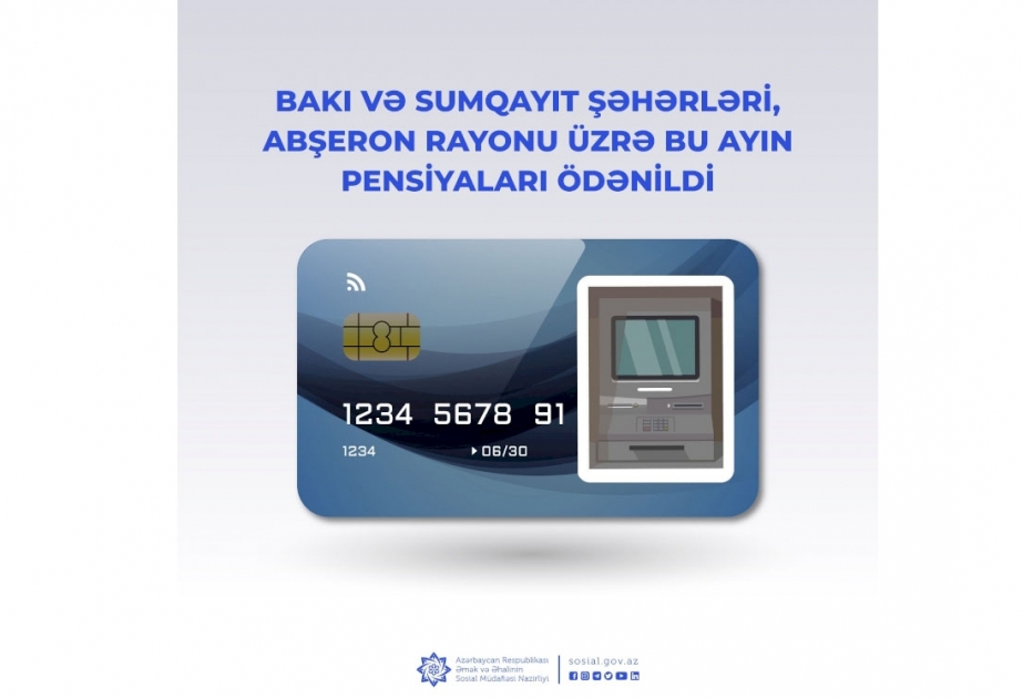 Bakı və Sumqayıt şəhərləri, Abşeron rayonu üzrə iyul ayının pensiyaları ödənilib