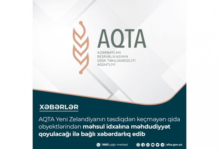 Yeni Zelandiyanın təsdiqdən keçməyən qida obyektlərinin yüksək riskli qida və yem məhsullarına məhdudiyyət tətbiq edilə bilər