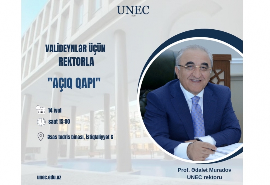 UNEC-in rektoru valideynlərlə görüş üçün “Açıq qapı” keçirəcək