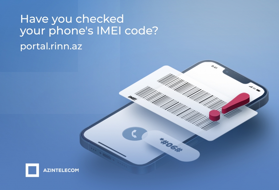 AzInTelecom: Over 10 thousand IMEI codes have been assigned status of 