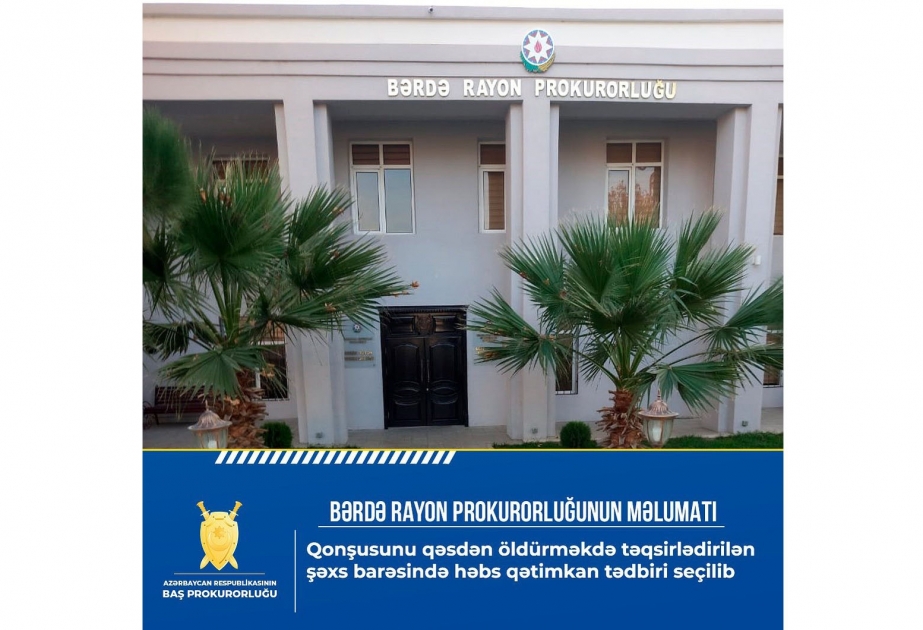 Qonşusunu qəsdən öldürməkdə təqsirləndirilən şəxs həbs olunub