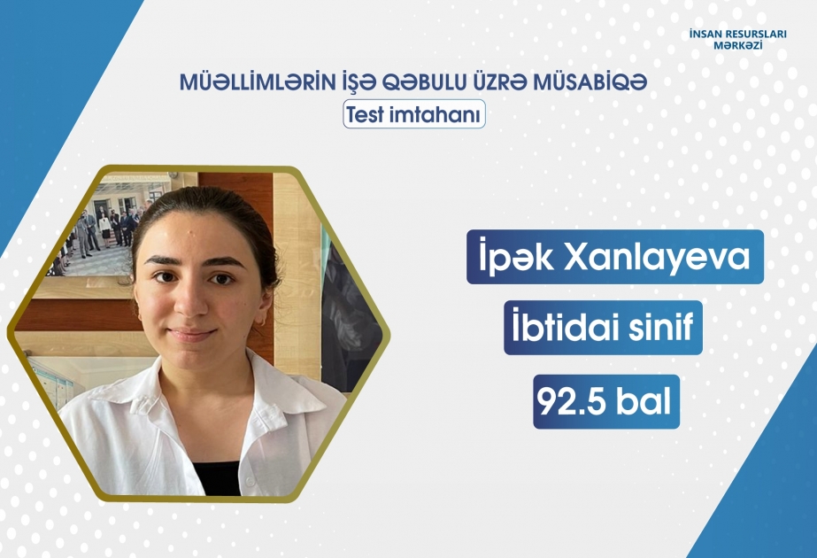 İbtidai sinif və musiqi fənləri üzrə ən yüksək nəticə göstərən namizədlərin adları açıqlanıb
