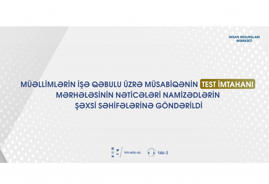 Test imtahanlarının nəticələri şəxsi səhifələrə göndərilib