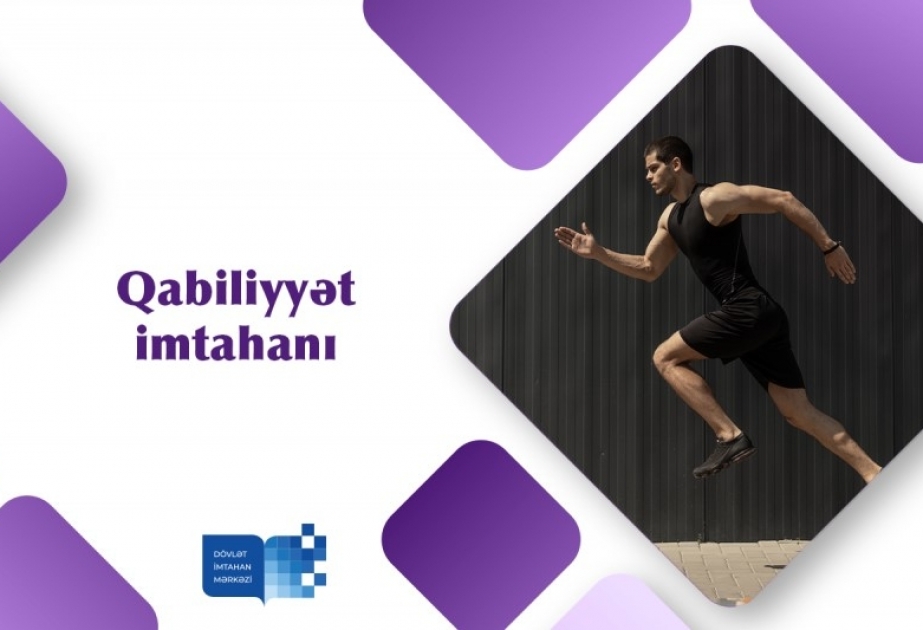 Bədən tərbiyəsi və idman istiqamətinə aid ixtisaslar üzrə qabiliyyət imtahanları başlanır