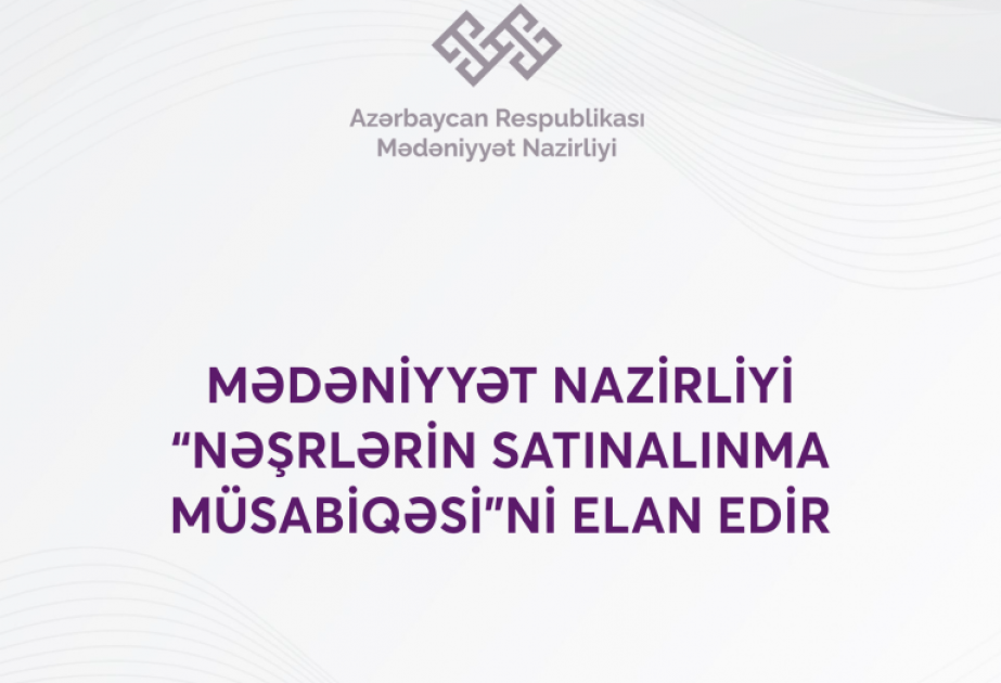 Mədəniyyət Nazirliyi “Nəşrlərin satınalınma müsabiqəsi”ni elan edib