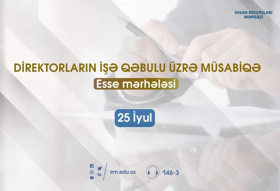 Direktorların işə qəbulu üzrə müsabiqənin esse mərhələsində 700-dən çox namizəd iştirak edəcək