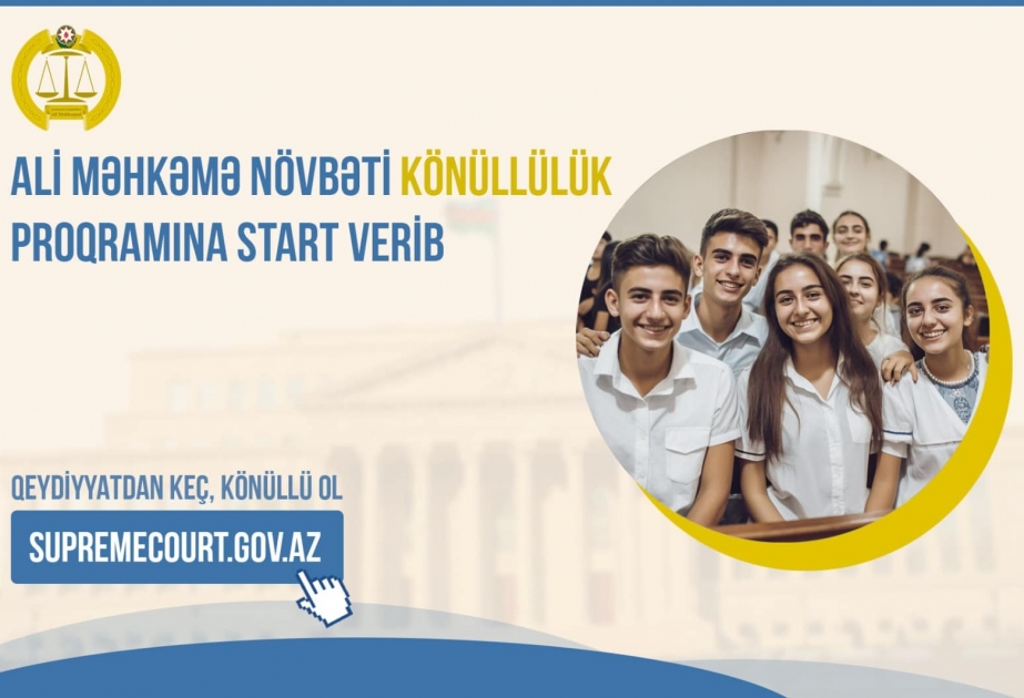 Ali Məhkəmədə könüllülük proqramı ilə bağlı qeydiyyat başlayıb