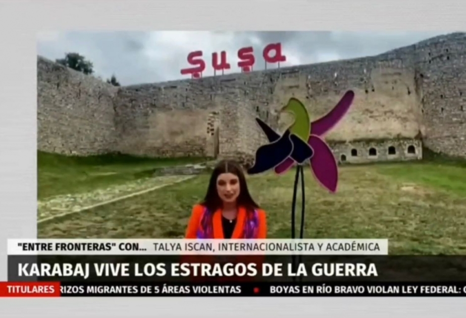 Prestigioso canal de televisión mexicano emite un reportaje sobre Shusha
