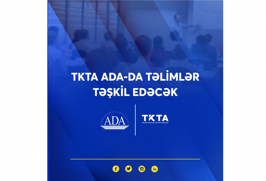 Təhsildə Keyfiyyət Təminatı Agentliyi ADA Universitetində təlimlər təşkil edəcək