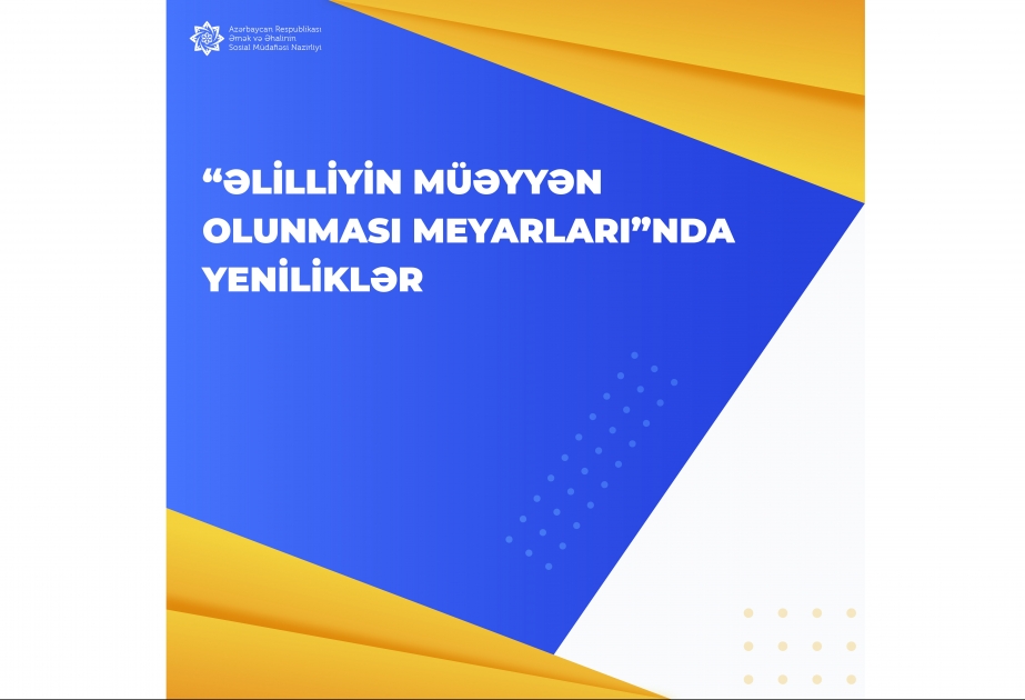 Əlilliyə əsas verən meyarların sayı artırılıb