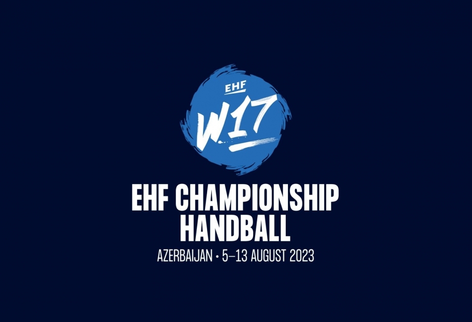 Baku to host W17 EHF Handball Championship 2023