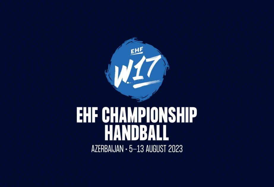 Bakú acogerá el W17 Campeonato EHF de Balonmano 2023