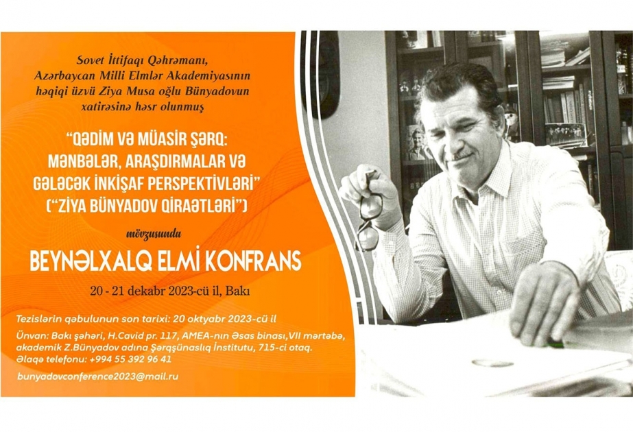 Akademik Ziya Bünyadovun xatirəsinə həsr edilən beynəlxalq elmi konfrans keçiriləcək