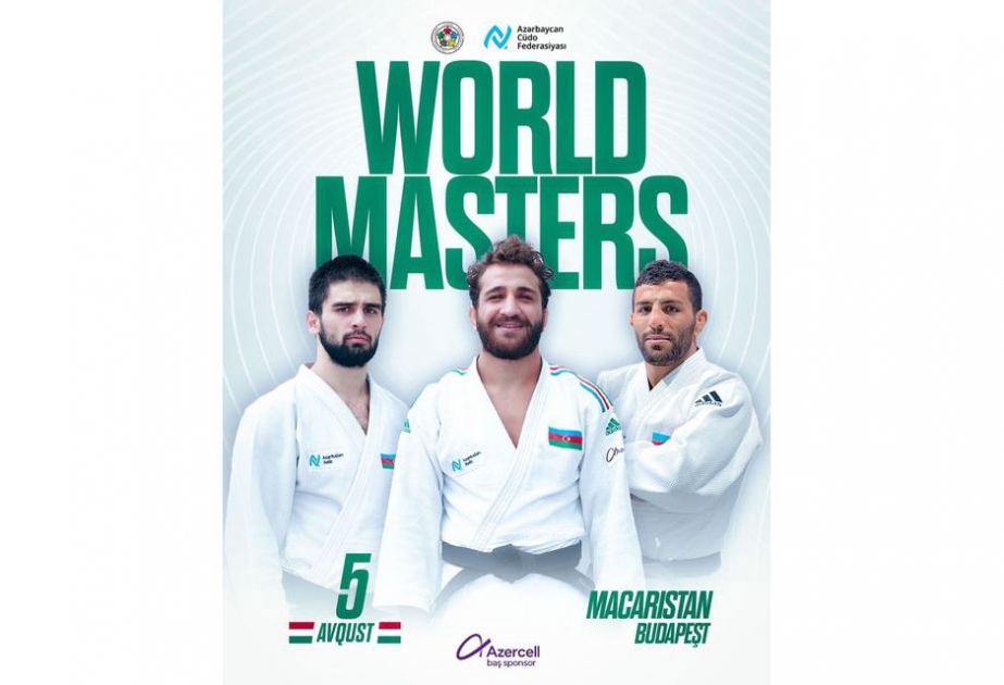 “Masters” turnirinin ikinci günündə 3 cüdoçumuz mübarizə aparacaq