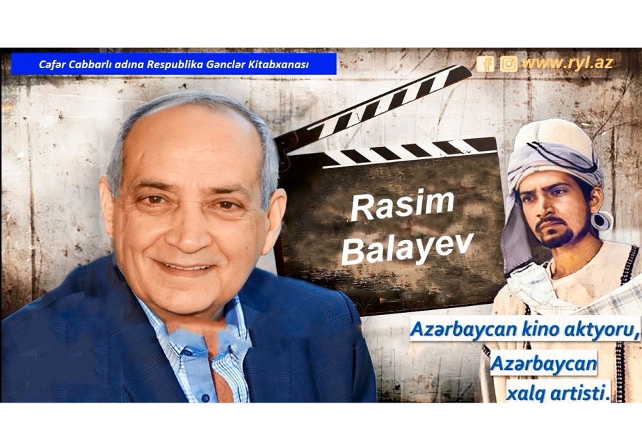 Respublika Gənclər Kitabxanası Xalq artisti Rasim Balayev haqqında videomaterial hazırlayıb