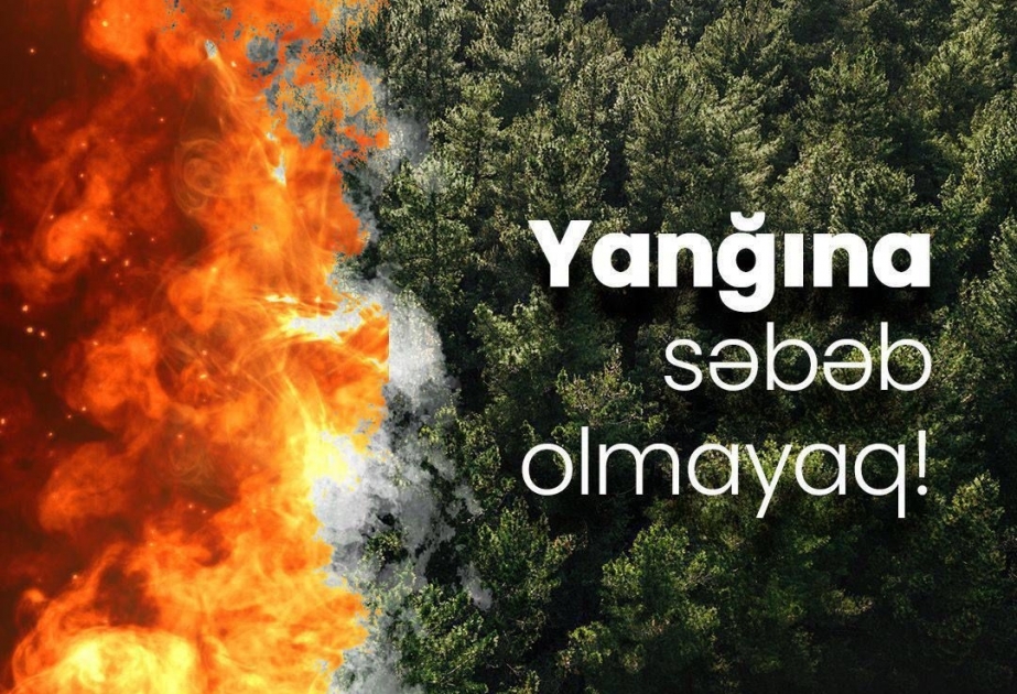Havaların isti və quraq keçməsi meşə və digər yaşıllıq ərazilərində yanğın riskini artırır