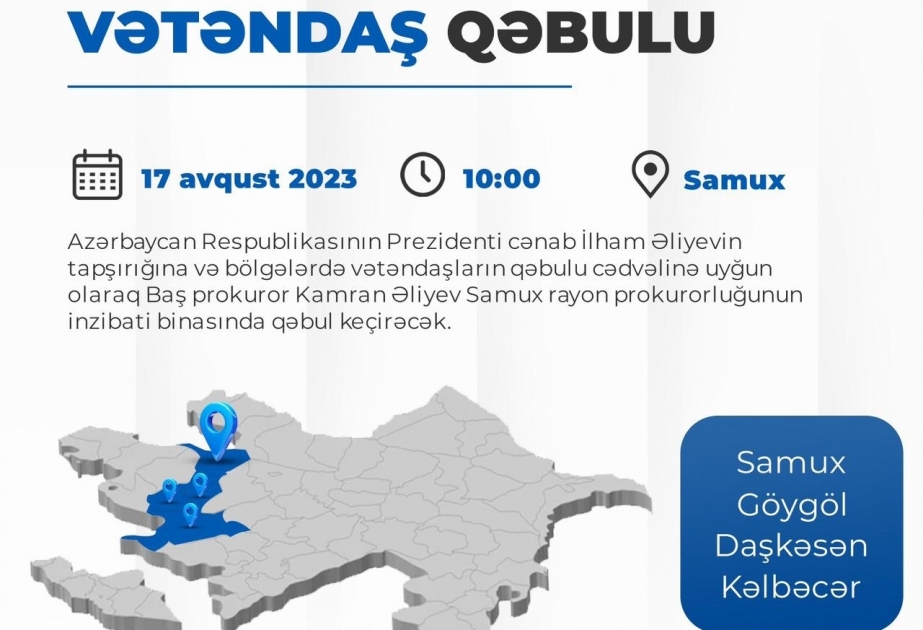 Baş prokuror Samuxda vətəndaşlarla görüşəcək