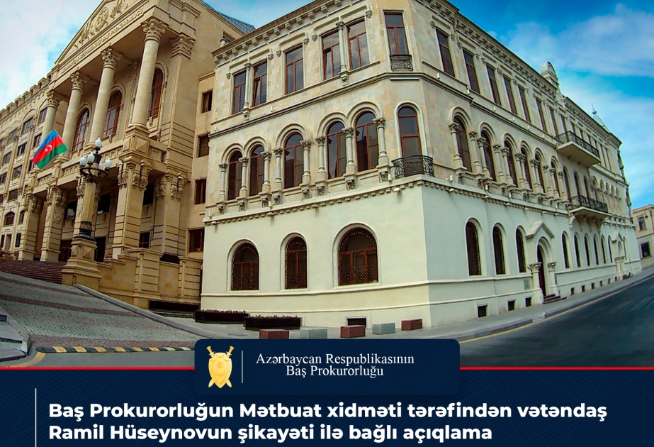Baş Prokurorluq vətəndaş Ramil Hüseynovun şikayəti ilə bağlı açıqlama yayıb