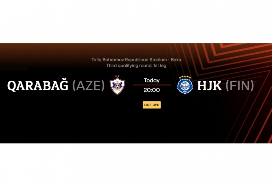 UEFA Avropa Liqası: “Qarabağ” - “HİK” qarşılaşması üçün heyətlər elan olunub