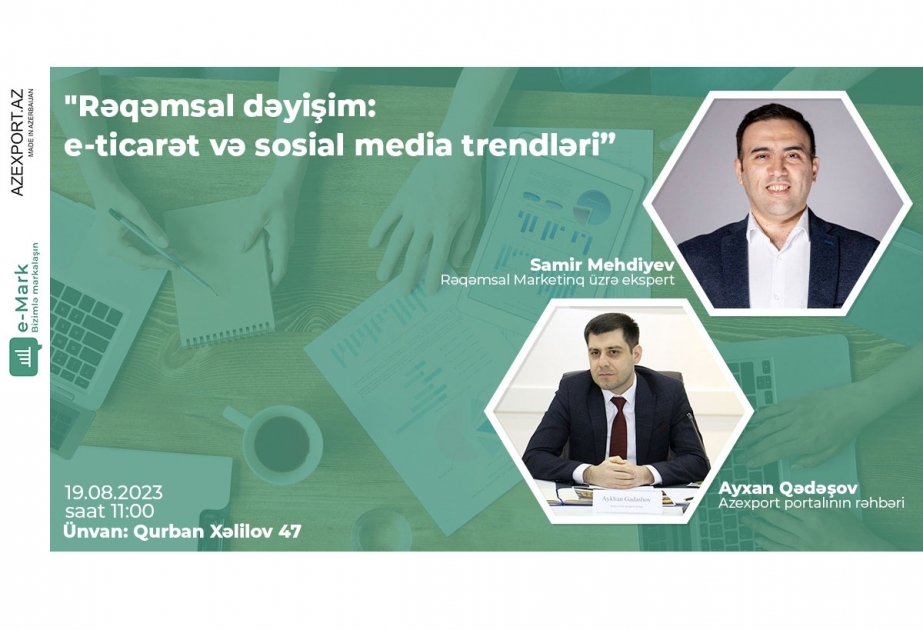 “Rəqəmsal dəyişim: e-ticarət və sosial media trendləri” adlı seminar təşkil olunacaq