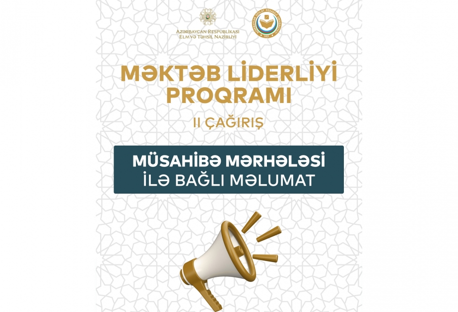 Avqustun 28-dən “Məktəb liderliyi” proqramının müsahibə mərhələsinə start veriləcək