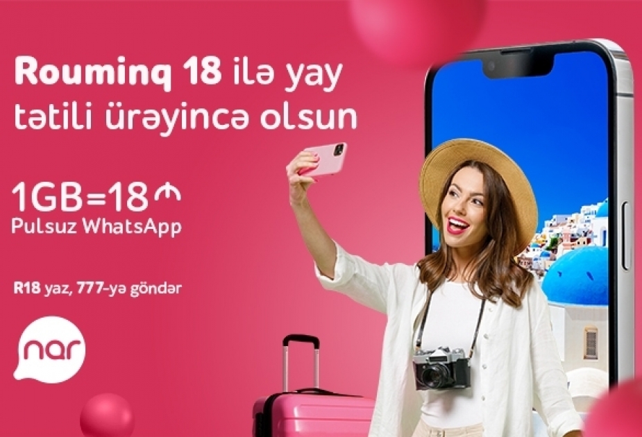 ®  “Nar”dan sərfəli rouminq: Pulsuz “WhatsApp” yazışma