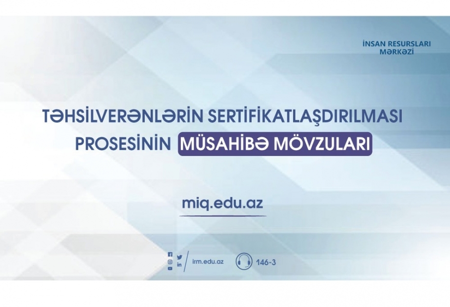Təhsilverənlərin sertifikatlaşdırılması prosesinin müsahibə mövzuları hazırlanıb