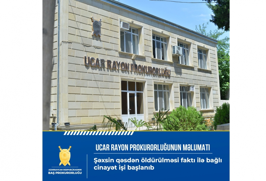 Ucar sakininin qəsdən öldürülməsi faktı ilə bağlı cinayət işi başlanıb