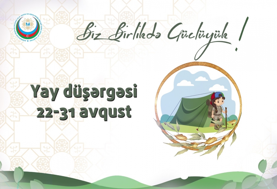 “Biz birlikdə güclüyük” adlı yay düşərgəsi keçiriləcək
