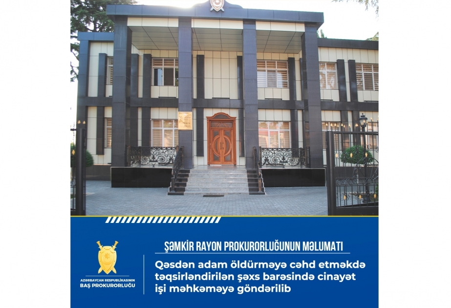 Qəsdən adam öldürməyə cəhd etməkdə təqsirləndirilən şəxs barəsində cinayət işi məhkəməyə göndərilib