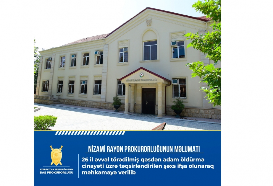 İyirmi altı il əvvəl törədilmiş cinayət işinin açılması təmin edilib