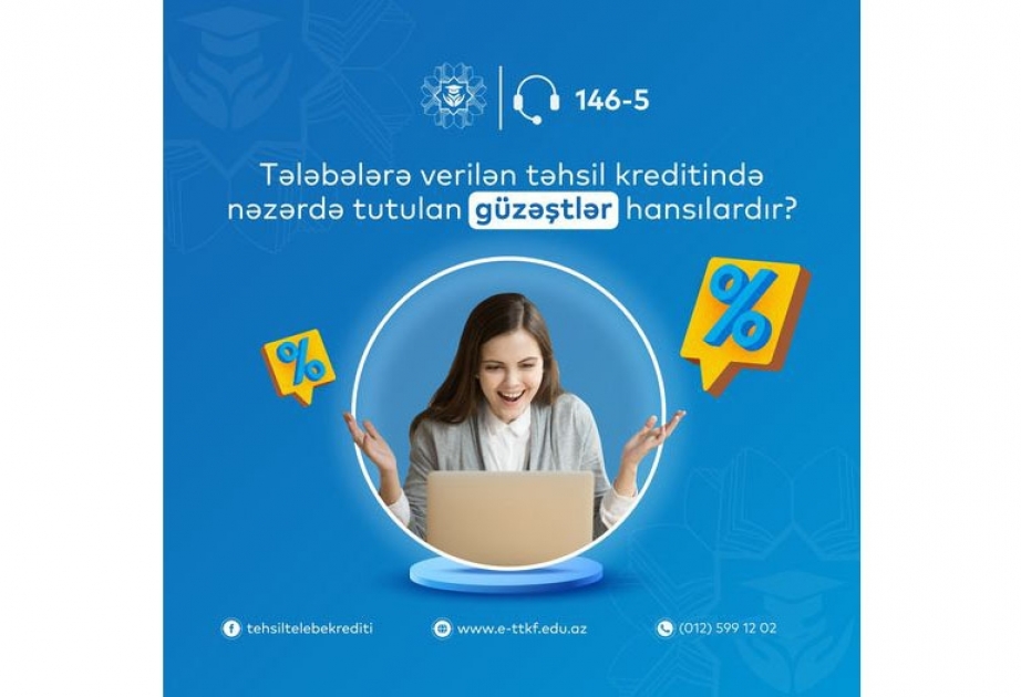 Tələbələrə verilən təhsil kreditində bir sıra güzəştlər nəzərdə tutulub