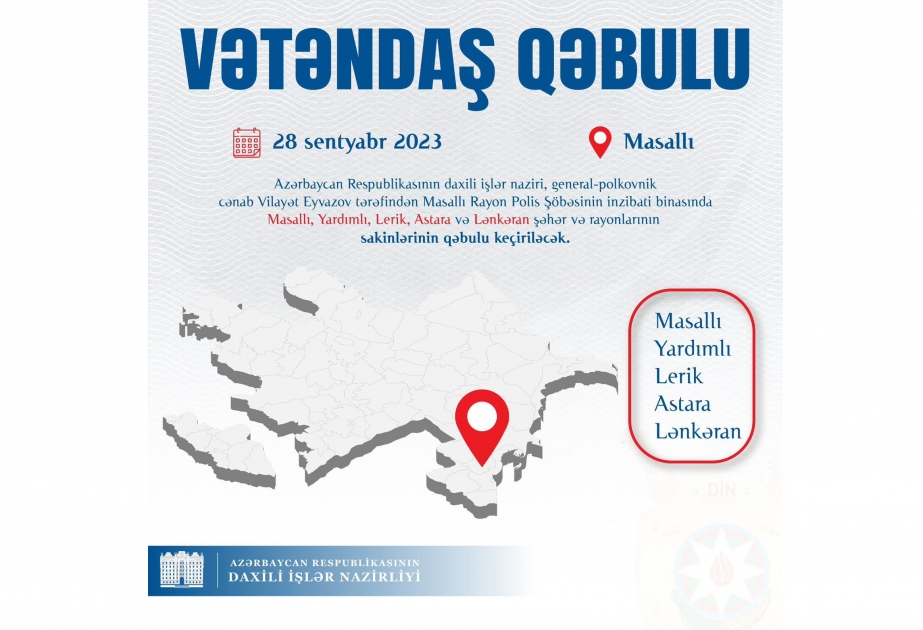Daxili işlər naziri Masallıda vətəndaşlarla görüşəcək