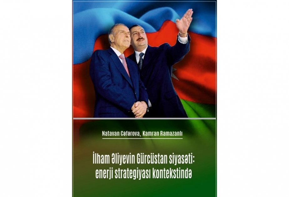 “İlham Əliyevin Gürcüstan siyasəti: enerji strategiyası kontekstində” kitabının təqdimatı olacaq
