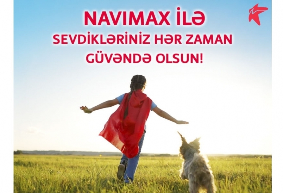 ®  “Bakcell” abunəçiləri “NaviMax”la övladlarının təhlükəsizliyinə nəzarət edə biləcək
