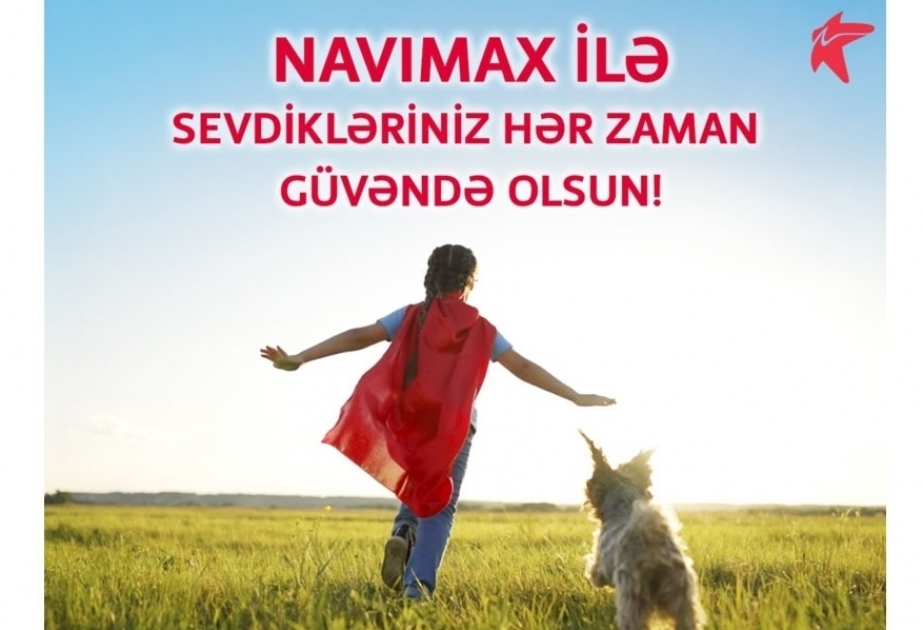®  Bakcell subscribers to enhance child safety with "NaviMax"