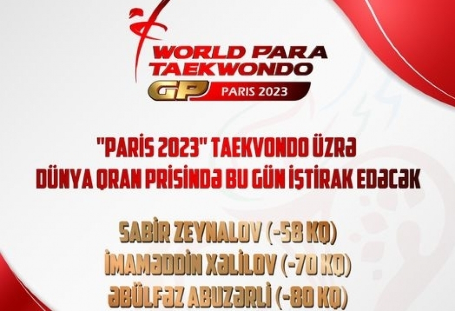 Tres atletas representarán a Azerbaiyán en el Gran Premio Mundial de Para Taekwondo de París 2023