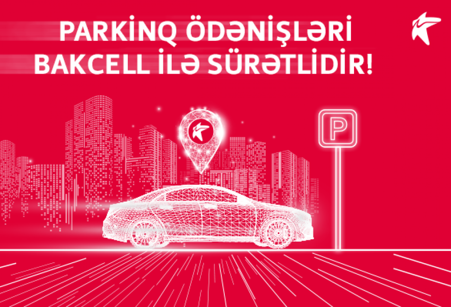 ®  Bakcell makes parking payment fastest