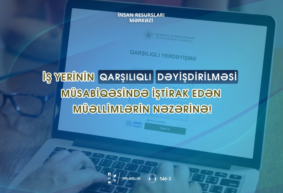 İş yerinin qarşılıqlı dəyişdirilməsi müsabiqəsində iştirak edən müəllimlərin nəzərinə